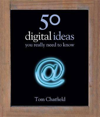 50 Digital Ideas You Really Need to Know(English, Electronic book text, Chatfield Tom)