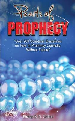 Pearls of Prophecy(English, Paperback, K D Collins Bishop)