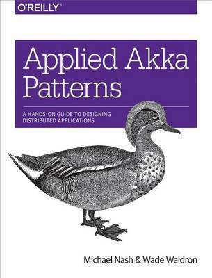 Applied Akka Patterns(English, Electronic book text, Nash Michael)