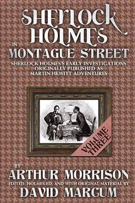 Sherlock Holmes in Montague Street - Volume 3(English, Electronic book text, Morrison Arthur)