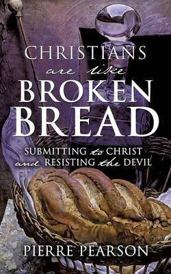 Christians are like Broken Bread(English, Paperback, Pearson Pierre)