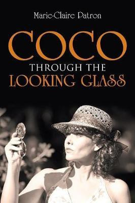 Coco Through the Looking Glass(English, Paperback, Patron Marie-Claire)