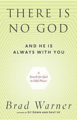 There Is No God and He Is Always with You(English, Electronic book text, Warner Brad)