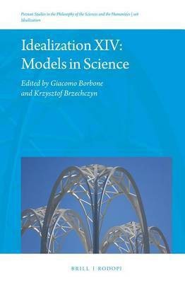 Idealization XIV: Models in Science(English, Electronic book text, unknown)