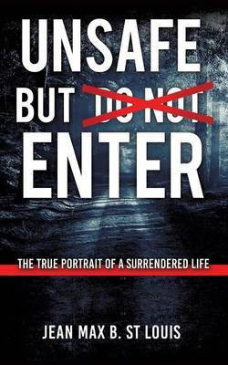 UNSAFE but enter(English, Paperback, Louis Jean Max B St)