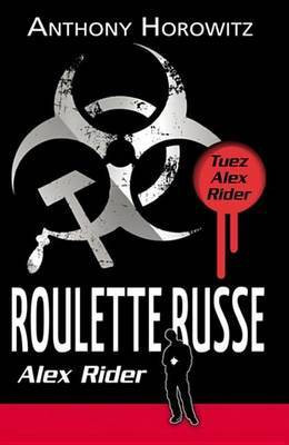 Alex Rider 10 - Roulette Russe(French, Electronic book text, Horowitz Anthony)