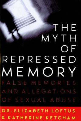 The Myth of Repressed Memory(English, Electronic book text, Dr Loftus Elizabeth)