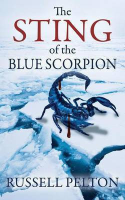The Sting of the Blue Scorpion(English, Paperback, Pelton Russell)