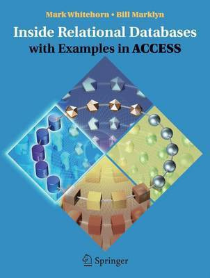 Inside Relational Databases with Examples in Access(English, Electronic book text, Whitehorn Mark)