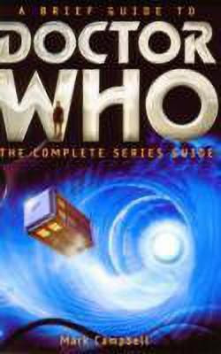 A Brief Guide to Doctor Who(English, Paperback, Campbell Mark)