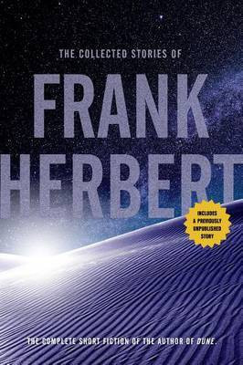 The Collected Stories of Frank Herbert(English, Electronic book text, Herbert Frank)