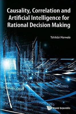 Causality, Correlation and Artificial Intelligence for Rational Decision Making(English, Electronic book text, Marwala Tshilidzi)