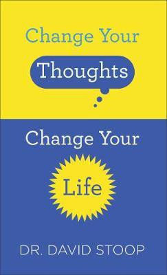 Change Your Thoughts, Change Your Life(English, Electronic book text, Stoop Dr David)