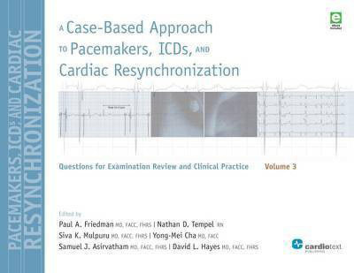 A Case-Based Approach to Pacemakers, ICDs, and Cardiac Resynchronization, Volume 3(English, Paperback, unknown)