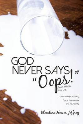 God Never Says, Oops! (Even When We Do)(English, Paperback, Howes Jeffrey Blondina)