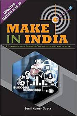 Make in India (Updated Edition 2018-19)(English, Paperback, Sunil Kumar Gupta)
