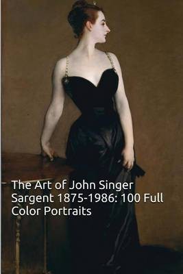 The Art of John Singer Sargent 1875-1886(English, Paperback, Journal Unique)