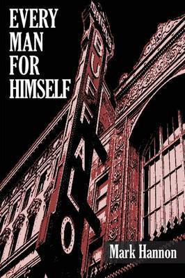 Every Man for Himself(English, Paperback, Hannon Mark J)