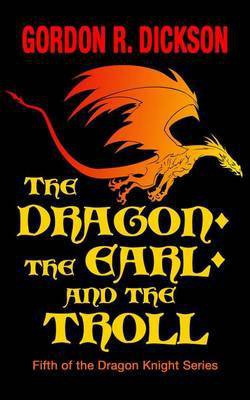 The Dragon, the Earl, and(English, Electronic book text, Dickson Gordon R)