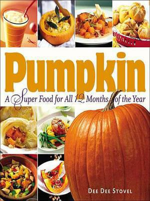 Pumpkin, a Super Food for All 12 Months of the Year(English, Electronic book text, Stovel Deedee)