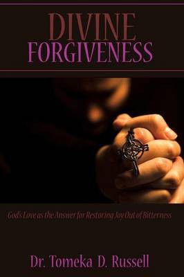 Divine Forgiveness(English, Paperback, Russell Tomeka D Dr)