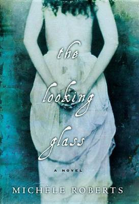 The Looking Glass(English, Electronic book text, Roberts Michele)