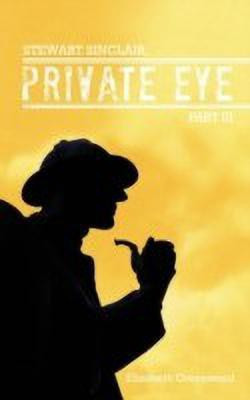 STEWART SINCLAIR, Private Eye(English, Hardcover, Greenwood Elizabeth)