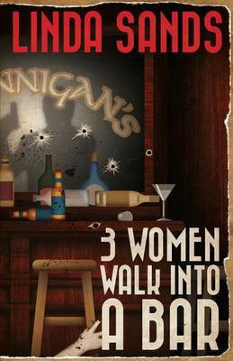 3 Women Walk into a Bar(English, Paperback, Sands Linda)