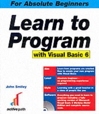 Learn to Program with Visual Basic(English, Paperback, Smiley John)