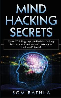 Mind Hacking Secrets(English, Paperback, Bathla Som)
