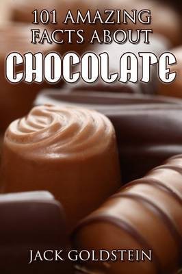 101 Amazing Facts About Chocolate(English, Electronic book text, Goldstein Jack)