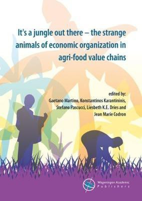 It's a jungle out there - the strange animals of economic organization in agri-food value chains(English, Paperback, unknown)