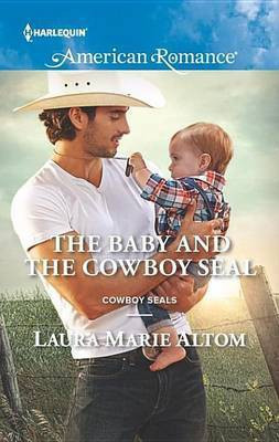 The Baby and the Cowboy Seal(English, Electronic book text, Altom Laura Marie)