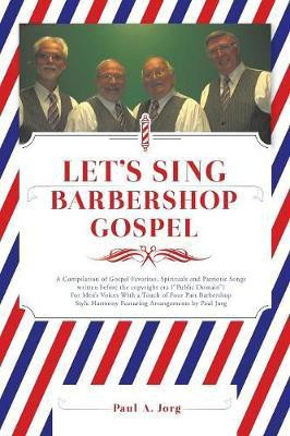 LET'S SING Barbershop Gospel(English, Paperback, Jorg Paul a)