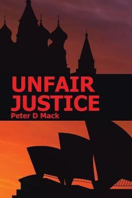 Unfair Justice(English, Paperback, Mack Peter D)