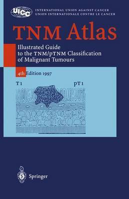 Tnm Atlas  - Illustrated Guide to the Tnm/Ptnm Classification of Malignant Tumours(English, Paperback, unknown)