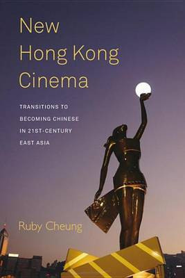 New Hong Kong Cinema(English, Electronic book text, Cheung Ruby)
