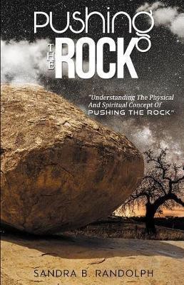 Pushing the Rock(English, Paperback, Randolph Sandra B)