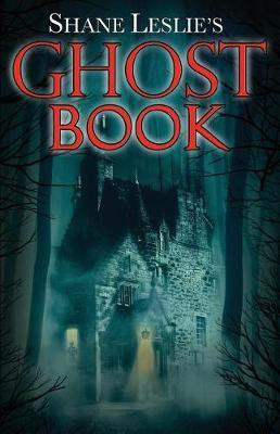 Shane Leslie's Ghost Book(English, Paperback, Leslie Shane)
