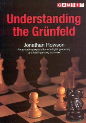 Understanding the Grunfeld(English, Paperback, Rowson Jonathan)