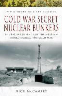 Cold War Secret Nuclear Bunkers(English, Paperback, McCamley Nick)
