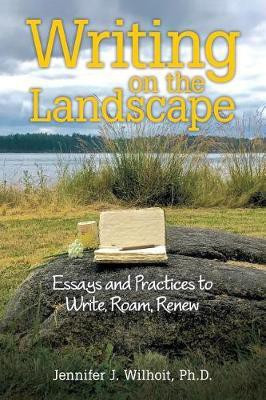 Writing on the Landscape(English, Paperback, Wilhoit Jennifer J PH D)