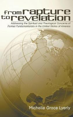 From Rapture to Revelation(English, Hardcover, Lyerly Michelle Grace)