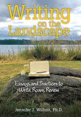 Writing on the Landscape(English, Hardcover, Wilhoit Jennifer J PH D)