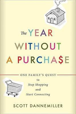 The Year Without a Purchase(English, Electronic book text, Dannemiller Scott)