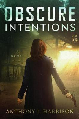 Obscure Intentions(English, Paperback, Harrison Anthony J)