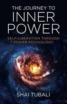 Journey to Inner Power, The - Self-Liberation through Power Psychology(English, Paperback, Tubali Shai)
