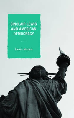 Sinclair Lewis and American Democracy(English, Electronic book text, Michels Steven J)