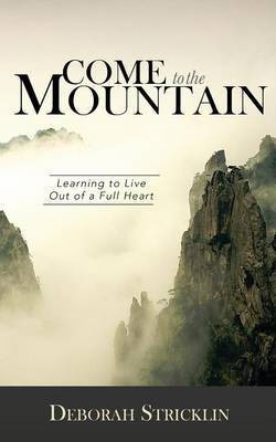 Come to the Mountain(English, Paperback, Stricklin Deborah)
