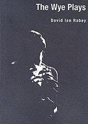The Wye Plays(English, Paperback, Ian Rabey David)